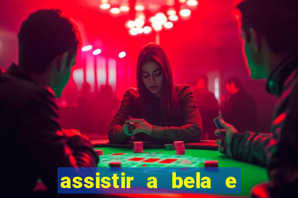 assistir a bela e a fera 2014